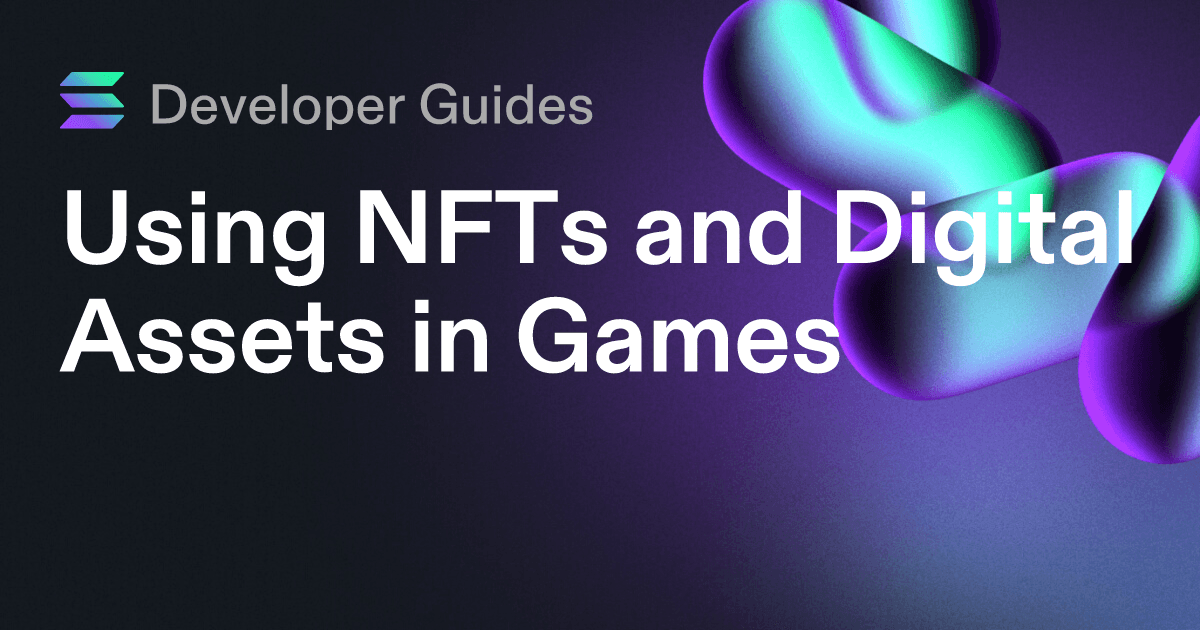 Using NFTs and Digital Assets in Games